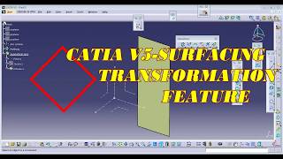 TRANSFORMATION FEATURE SURFACE MODELING IN CATIA V5TRANSLETROTATESYMMETRYSCALING [upl. by Nyrac244]