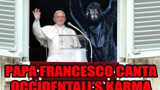 Papa Francesco canta Occidentalis Karma [upl. by Ysnat617]