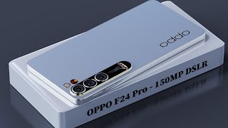 OPPO F24 Pro  5G  6000 mAh Battery 150Camera 12GB Ram 512GB 5G Ultra HD Specs Get a Website [upl. by Kaspar]