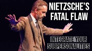 Jordan Peterson  Nietzsches Fatal Flaw amp Integrating Subpersonalities [upl. by Boatwright689]