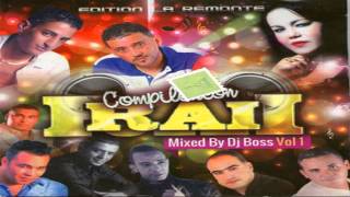 cheb adjel 2014  ana mal hebali darte baida madamti jdiiiiiiida compilation rai Dj boss 2014 [upl. by Nahsin]