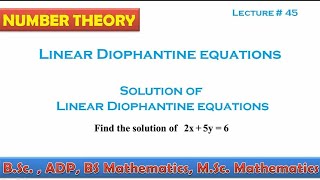 Linear Diophantine Equations Find solution of 2x5y6 Number Theory Lecture45 [upl. by Om45]