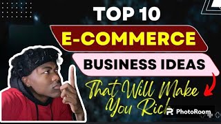 Top 10 Ecommerce Ideas for beginners 💯💯 [upl. by Keener166]