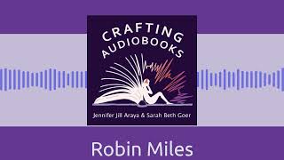 Robin Miles  Crafting Audiobooks [upl. by Atikahs579]