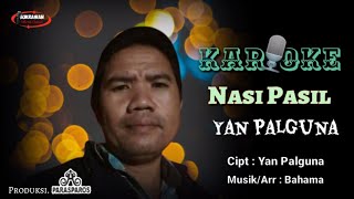 KARAOKE NASI PASIL  YAN PALGUNA [upl. by Prichard48]