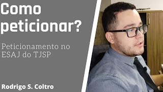 Como Peticionar uma ação no ESAJ – TJSP [upl. by Anma236]