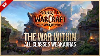 New War Within WeakAuras All Classes  Fully Customizable Design  World of Warcraft [upl. by Nahama660]