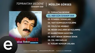 Her Gün İsyanım Var Müslüm Gürses Official Audio hergünisyanımvar müslümgürses  Esen Müzik [upl. by Nnylyoj]