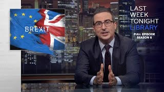 S6 E1 Brexit III Trump amp New Zealand Last Week Tonight with John Oliver [upl. by Padegs]