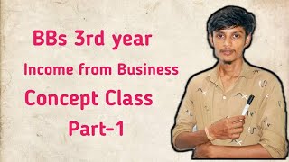 Income From Businessprofession  bbs 3rd years  Taxation in nepalpart1 Full concept class [upl. by Feodora]