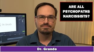 Are All Psychopaths Narcissists [upl. by Edwine]