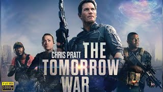 The Tomorrow War 2021 Movie  Chris Pratt Chris McKay  The Tomorrow War Movie Full Facts amp Review [upl. by Litton]