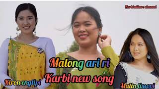 Malong ari ri  kirla  karbi new song 2024 [upl. by Downe124]