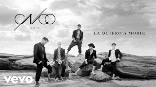 CNCO  La Quiero a Morir Audio [upl. by Bronk272]