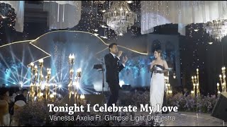 Tonight I Celebrate My Love  Peabo Bryson amp Roberta F VANESSA AXELIA FT GLIMPSE LIGHT ORCHESTRA [upl. by Flore728]