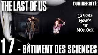 The Last of Us  17  Bâtiment des sciences  Luniversité Visite Guidée [upl. by Nlycaj]