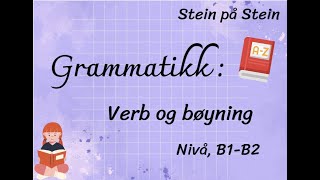 Grammatikk  Verb og bøyning [upl. by Atilrac]