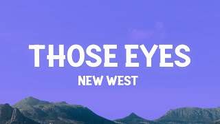 New West  Those Eyes Lyrics [upl. by Ennayrb]