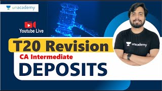 Deposits  T20 Revision  CA Intermediate  Kunal Mandhania [upl. by Azaleah]