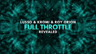 LUSSO⁠ KROMI⁠ amp Roy Orion⁠  Full Throttle [upl. by Giffie]