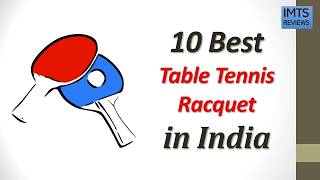 Top 10 Best Table Tennis Rackets in India 2024 [upl. by Kleon558]