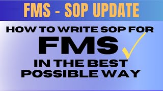 FMS SOP  Detailed Video on how to write SOP in the best possible way [upl. by Thatcher]