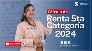 CÁLCULO RENTA DE 5TA CATEGORÍA 2024 STARLEY Capacitaciones [upl. by Sukram]