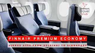 Finnair A350 new Premium Economy class Helsinki to Singapore [upl. by Pacheco720]