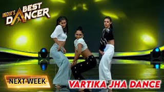 Indias Best Dancer Season 4 Mega Audition Promo Vartika Jha  India Best Dancer Season 4 Today [upl. by Irakuy263]