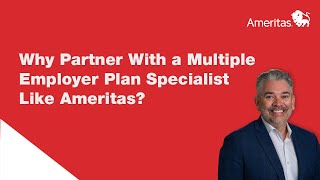 Why Partner With a Multiple Employer Plan Specialist Like Ameritas [upl. by Thomasa516]