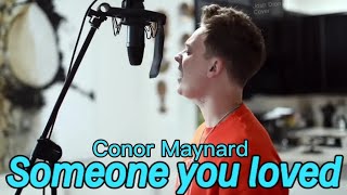 Mash up Conor Maynard Someone you loved Lewis capaldi [upl. by Atiraj]