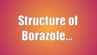 structure of borazole or borazine [upl. by Gertrude]