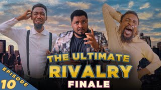 The Ultimate Rivalry  Episode 10  FINALE Yawaskits 217 Kalistus Miwa Olorunfemi Boma [upl. by Lamhaj]