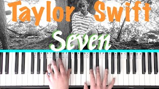 How to play SEVEN  Taylor Swift Piano Tutorial chords accompaniment [upl. by Tennek]