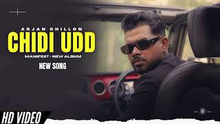 Chidi Udd  Arjan Dhillon New Song  Manifest Arjan Dhillon New Album  New Punjabi Songs [upl. by Anitra]