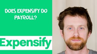 Does Expensify do payroll [upl. by Feigin349]