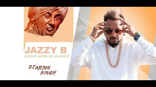 Jazzy B  Gaddi Mod Ke Mashup DJ Arjun Singh [upl. by Asilehs]