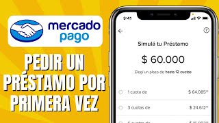 Cómo PEDIR Un Préstamo En MERCADO PAGO Por Primer Vez [upl. by Shirah]