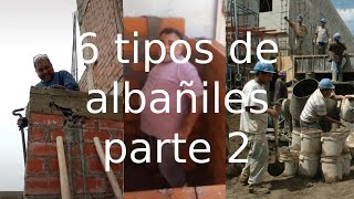 6 tipos de albañiles parte 2 [upl. by Hiamerej596]