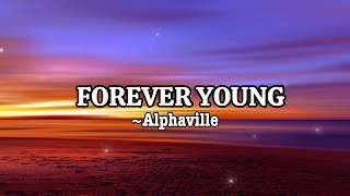 Alphaville  Forever Young  Lyrics [upl. by Nalced]