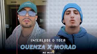 Ouenza x Morad  Interlude amp Toca Remix By MZ MUSIC 2023 [upl. by Ahtanamas731]