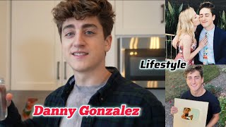 Danny Gonzalez Lifestyle Girlfriend Biography Age Height Weight Hobbies Facts Net Worth 2024 [upl. by Elvia909]