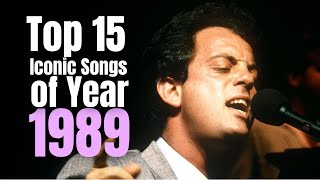 Top 15 Iconic Songs of 1989 [upl. by Arlynne]