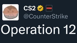 New CS2 Operation is getting close [upl. by Averyl]