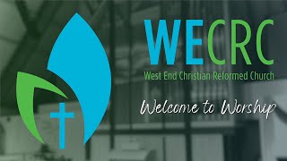 Sunday Worship  West End CRC  October 20 2024 [upl. by Esiuol213]