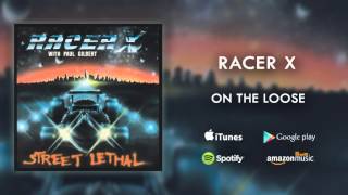 Racer X  On the Loose Official Audio [upl. by Coppins]