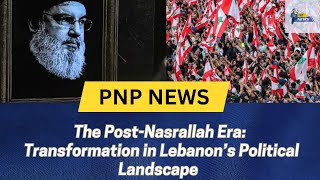 The PostNasrallah Era Transformation in Lebanon’s Political Landscape and Hezbollah’s Dominance [upl. by Nikaniki]