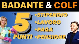 BADANTI e COLF STIPENDIO LAVORO BUSTA PAGA E PENSIONE in 5 STEP ✅ [upl. by Arutak638]