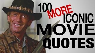 100 MORE Most Iconic Movie Quotes of All Time [upl. by Kurtz674]