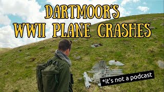 Plane Crashes on the Moor  The Dartmoor Podcast Episode Thirty Six [upl. by Caritta]